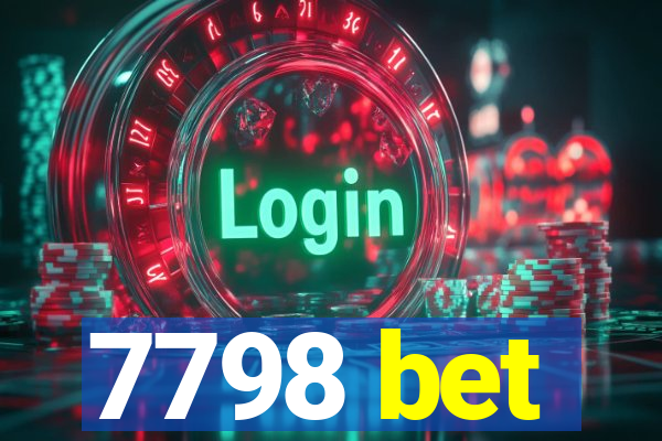 7798 bet